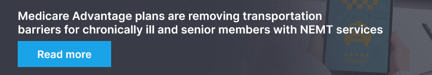 Medicare Advantage plans are removing transportation barriers for chronically ill and senior members with NEMT services