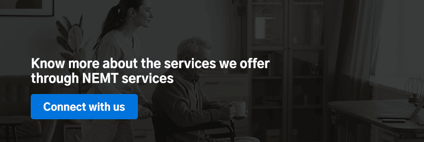 Know more about the services we offer through NEMT services 
                                        