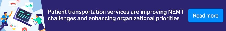  Patient transportation services are improving NEMT challenges and enhancing organizational priorities