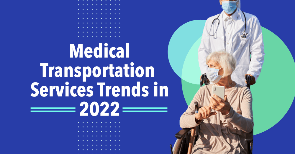 Medical Transportation Services in 2022 Offering New Opportunities