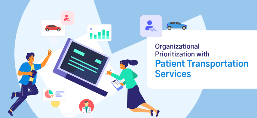 organizational prioritization with patient transportation services