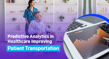 predictive analytics in healthcare ensuring seamless rides for patients 
                                        