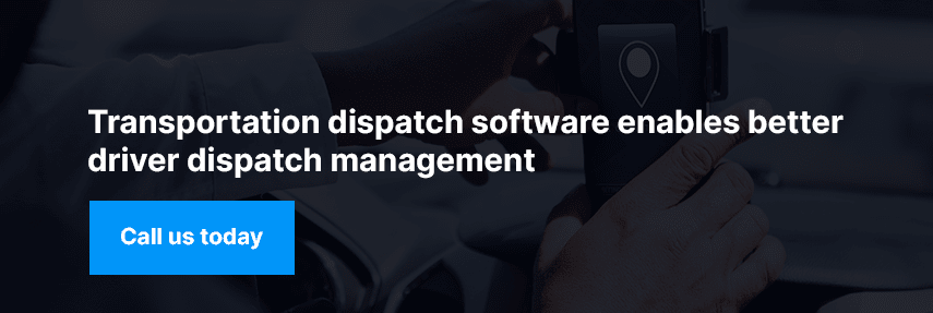 Transportation dispatch software enables better driver dispatch management