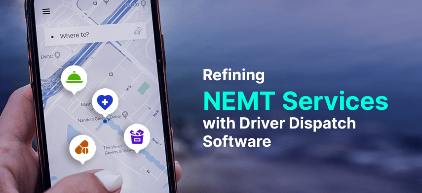 refining nemt services with driver dispatch software