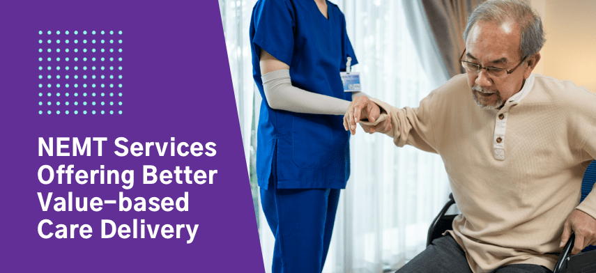 nemt services offering better value-based care delivery
                                    