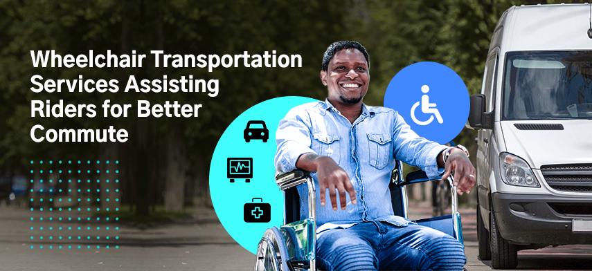  wheelchair transportation assistance for riders
                                    